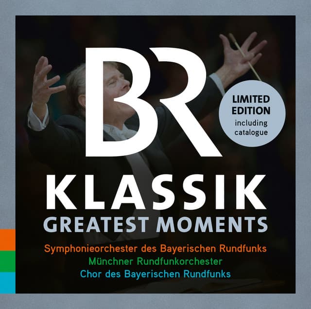 BR Klassik: Greatest Moments - Bavarian Radio Symphony Orchestra