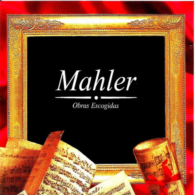 Mahler, Obras Escogidas - Gustav Mahler