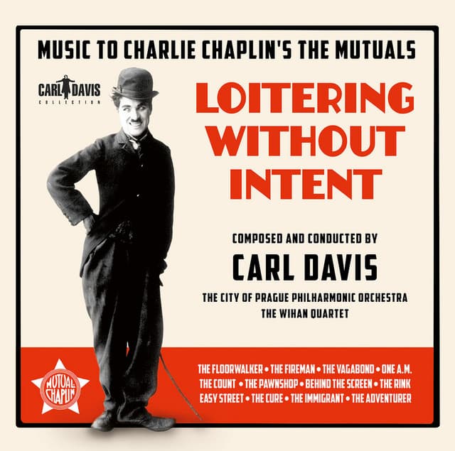 Loitering Without Intent: Music to Charlie Chaplin's The Mutuals - Wihan Quartet