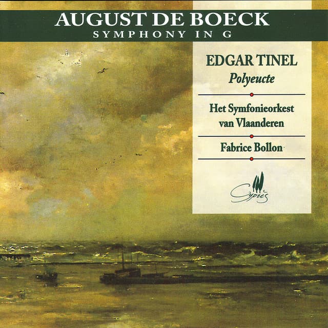 De Boeck: Symphony in G - Tinel: Polyeucte - August de Boeck