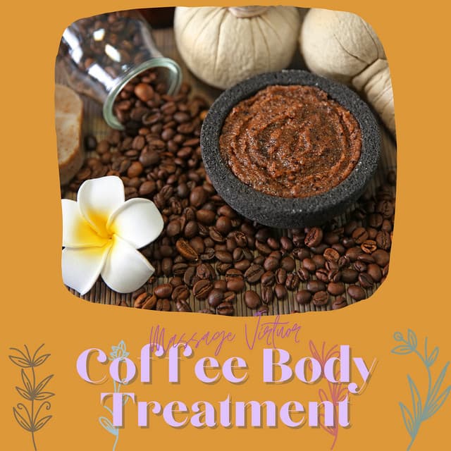 Coffee Body Treatment - Massage Virtuor