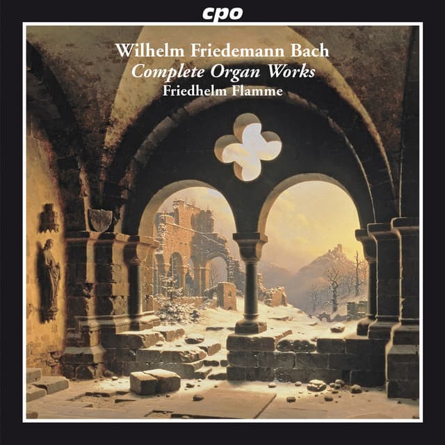 W.F. Bach: Complete Organ Works - Wilhelm Friedemann Bach