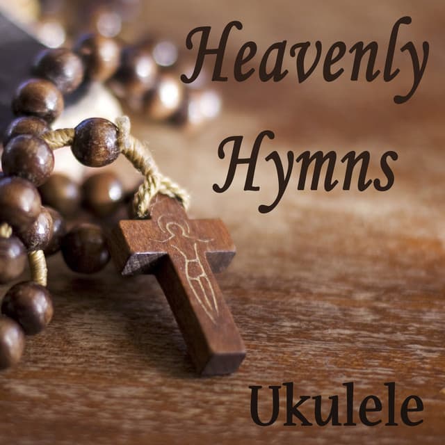 Heavenly Hymns - Ukulele - The O'Neill Brothers Group