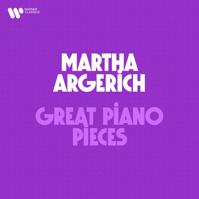 Martha Argerich - Great Piano Pieces - Martha Argerich
