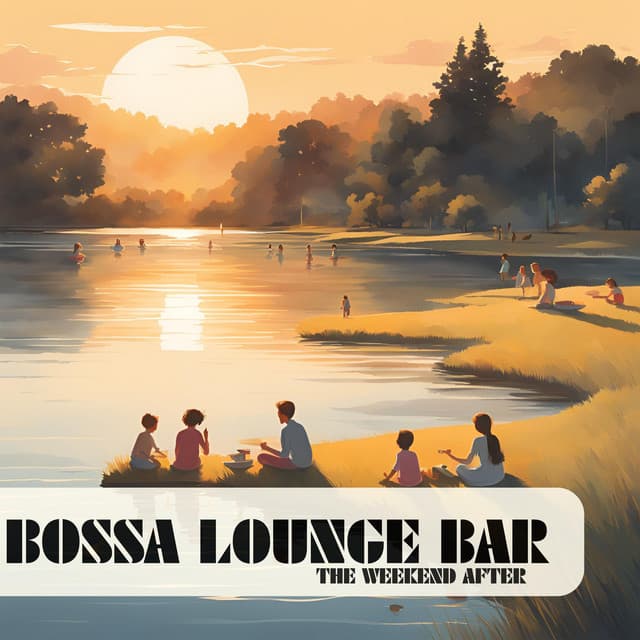 The Weekend After - Bossa Lounge Bar