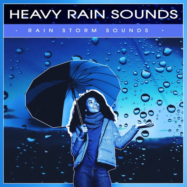 Heavy Rain Sounds - Rain Storm Sounds