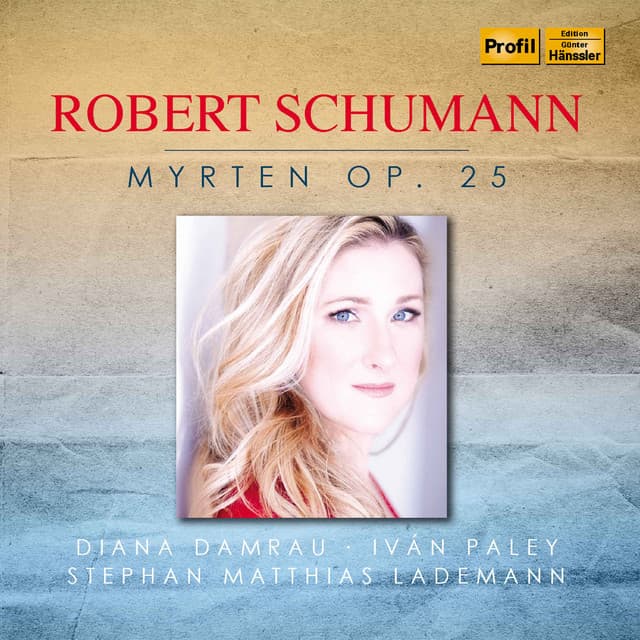 R. Schumann: Myrten, Op. 25 - Robert Schumann