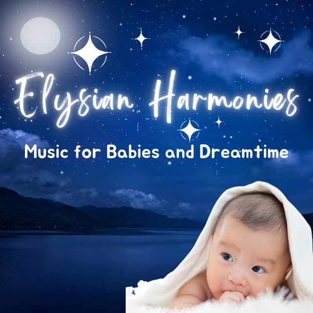 Elysian Harmonies: Music for Babies and Dreamtime - The Aural Healer