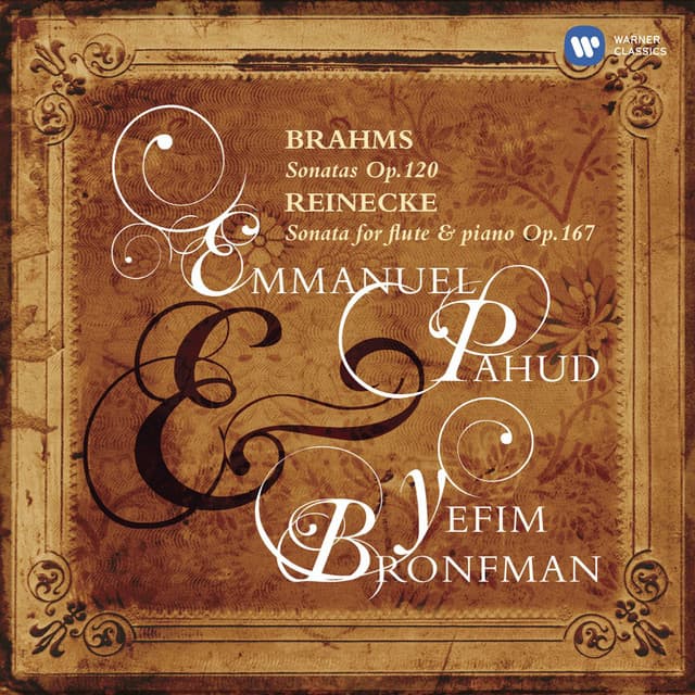 Brahms: Flute Sonatas, Op. 120 - Reinecke: Flute Sonata, Op. 167 - Emmanuel Pahud