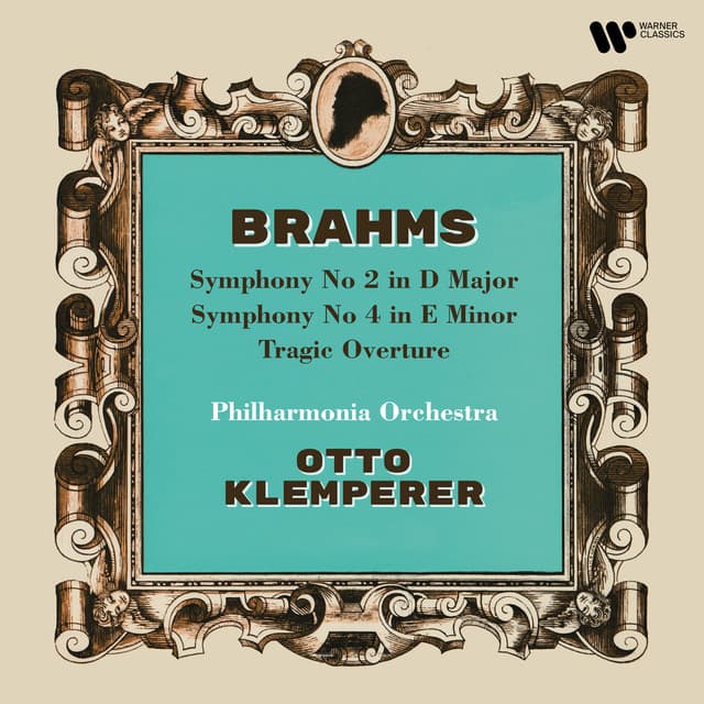 Brahms: Symphonies Nos. 2 & 4 & Tragic Overture - Johannes Brahms