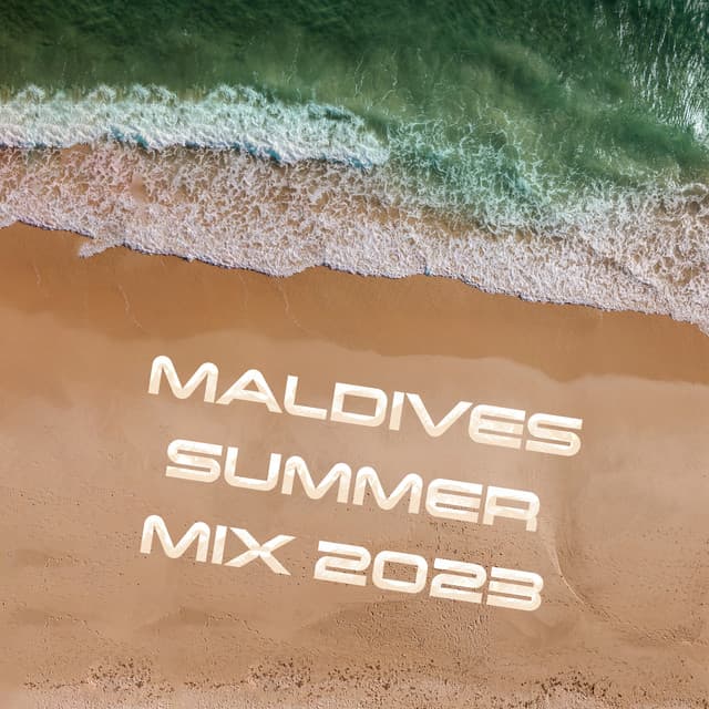 Maldives Summer Mix 2023: Tropical Deep Chillout Music - Summer Time Chillout Music Ensemble