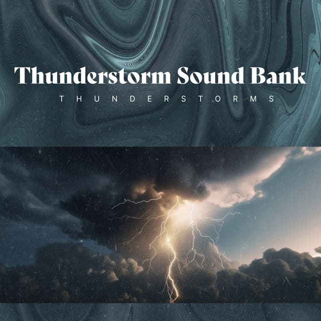 Thunderstorm Sound Bank - Thunderstorms
