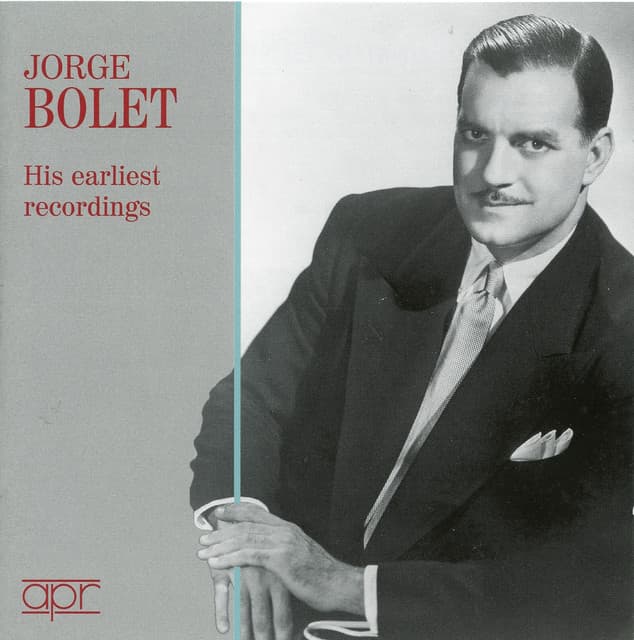 His Earliest Recordings - Jorge Bolet