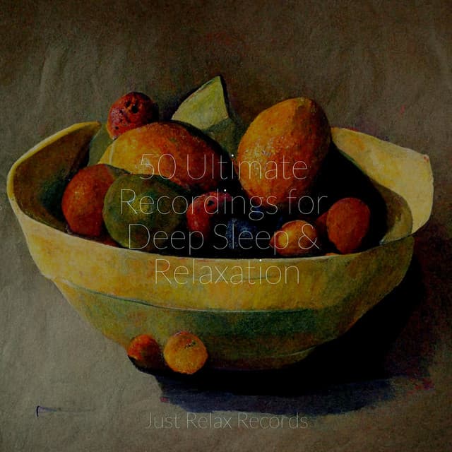 50 Ultimate Recordings for Deep Sleep & Relaxation - Baby Songs & Lullabies For Sleep