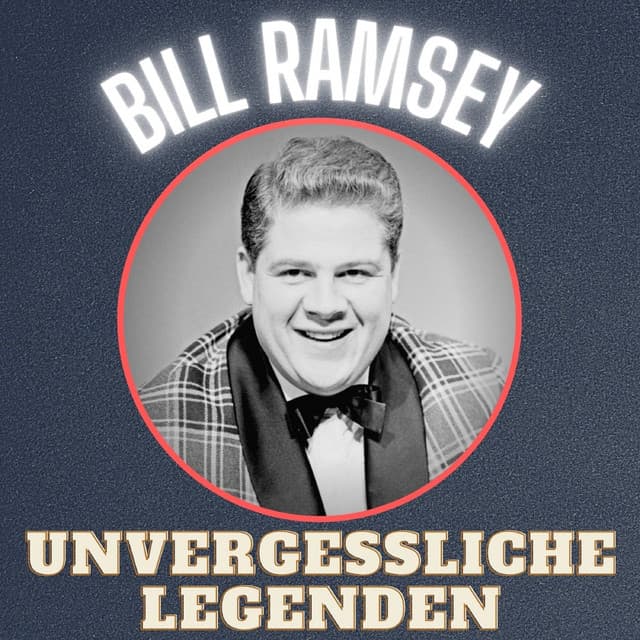 Unvergessliche Legenden - Bill Ramsey