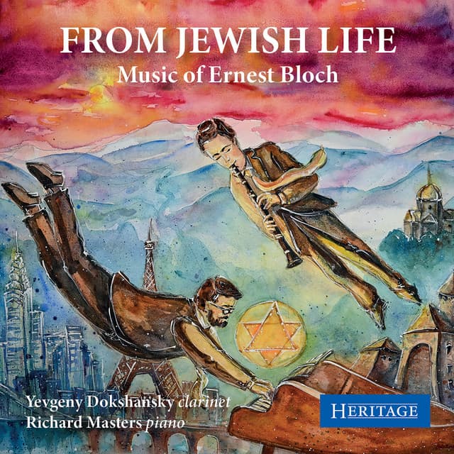 From Jewish Life: The Music of Ernest Bloch - Ernest Bloch