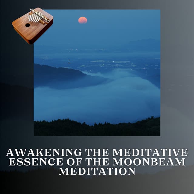 Awakening the Meditative Essence of the Moonbeam Meditation - New Age Anti Stress Universe