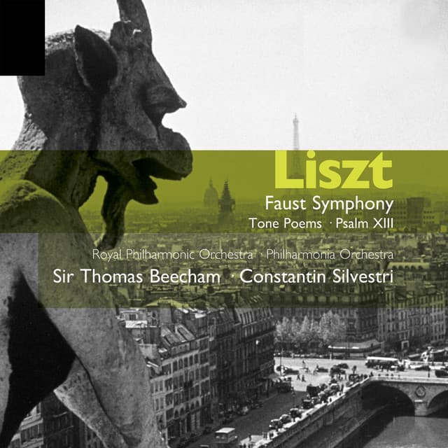 Liszt: Faust Symphony, Tone Poems, Psalm XIII - Franz Liszt