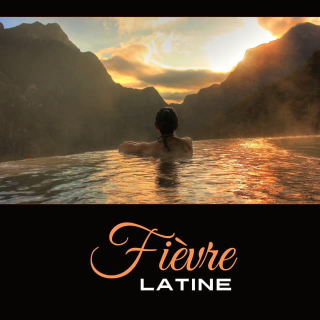 Fièvre latine - Musique spa et bien-être pour la détente en style latino - Latin Sound Groove
