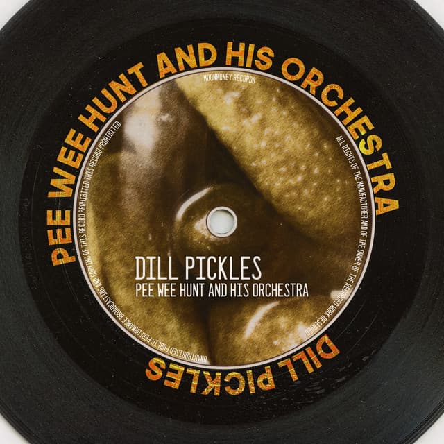 Dill Pickles - Pee Wee Hunt