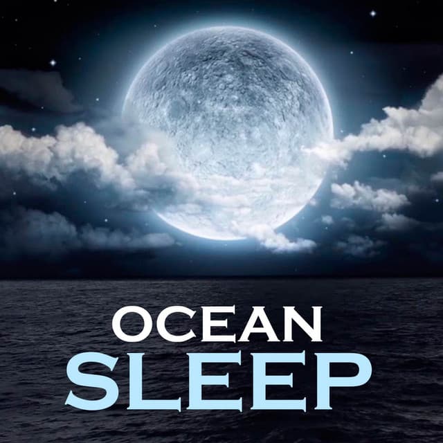 Occean Sleep - Sleepy Night Music