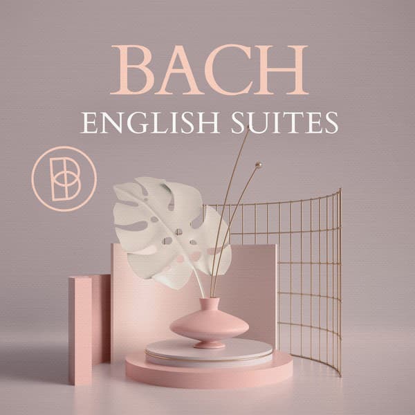 Bach: English Suites - Johann Sebastian Bach