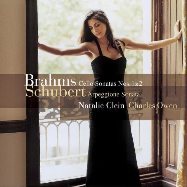 Brahms: Cello Sonatas Nos. 1 & 2 - Schubert: Arpeggione Sonata - Natalie Clein