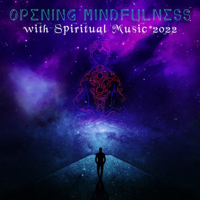 Opening Mindfulness with Spiritual Music 2022 - Spiritual Development Academy
