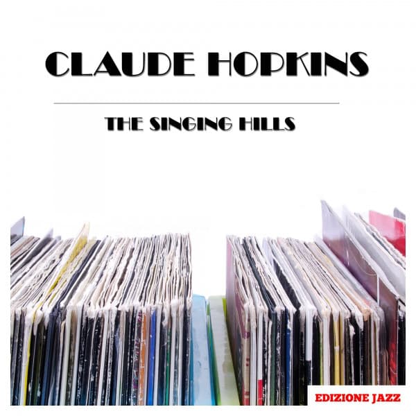 The Singing Hills - Claude Hopkins
