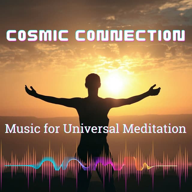 Cosmic Connection - Music for Universal Meditation - Silent Meditation Zone
