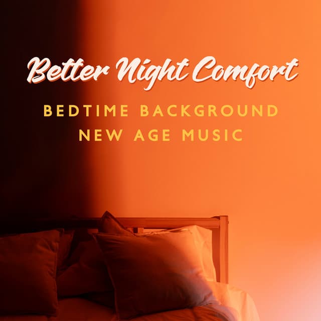 Better Night Comfort: Bedtime Background New Age Music, Body and Mind Rest - Natural Sleep Aid Music Zone