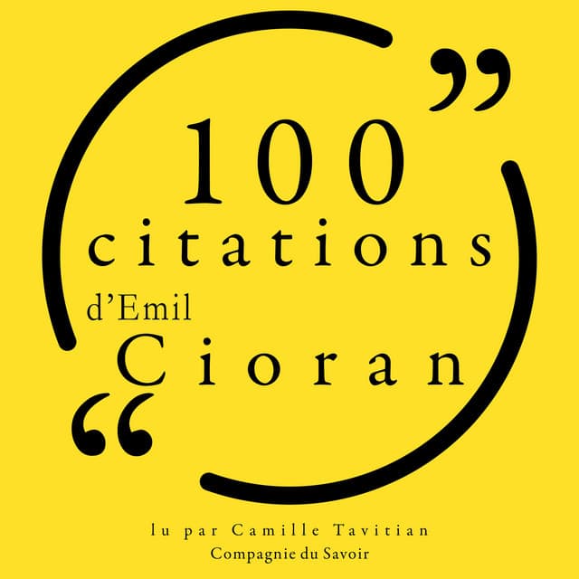 100 citations d'Emil Cioran - Emil Cioran