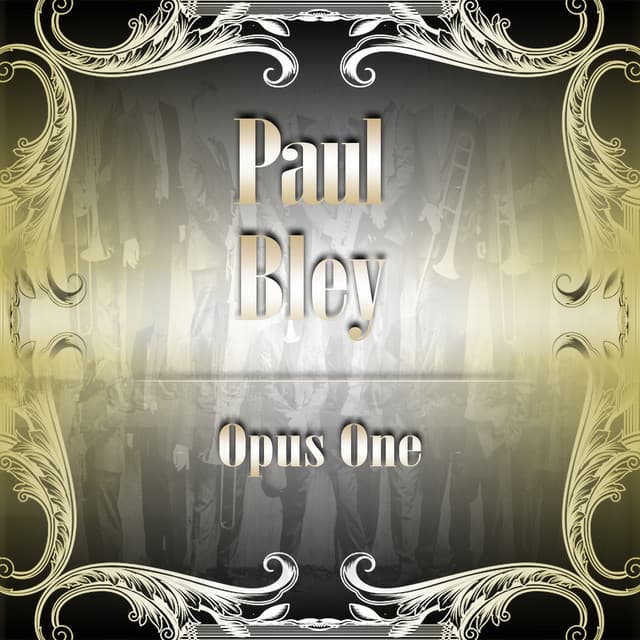 Opus One - Paul Bley