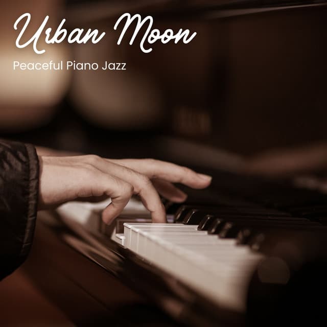 Urban Moon: Restaurant Jazz - Peaceful Piano Jazz