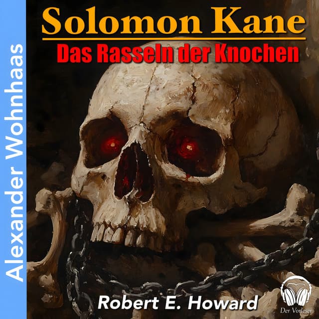 Solomon Kane - Das Rasseln der Knochen - Alexander Wohnhaas