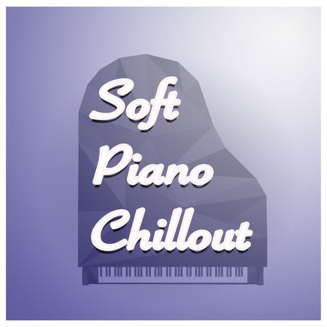 Soft Piano Chillout - Classical Chillout Radio