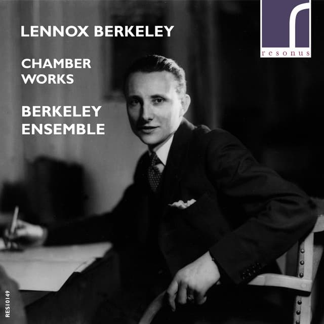 Lennox Berkeley: Chamber Works - Lennox Berkeley