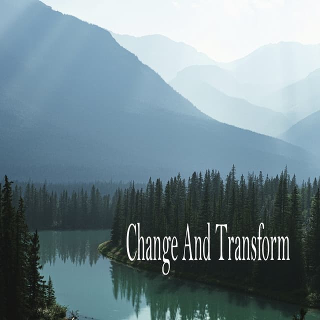 Change And Transform - Sleeping Music