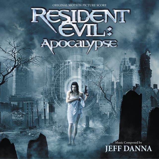 Resident Evil: Apocalypse - Jeff Danna