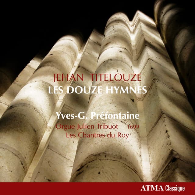 Titelouze, J.: Hymnes De L'Eglise Pour Toucher Sur L'Orgue - Jehan Titelouze