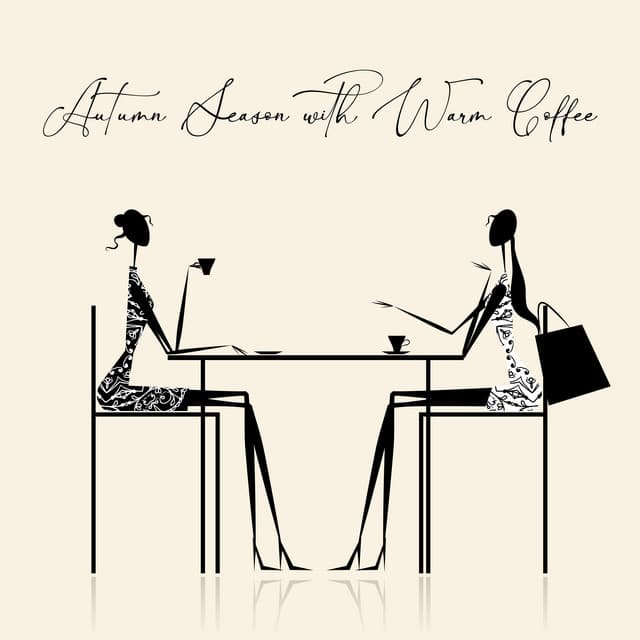 Autumn Season with Warm Coffee and Jazz Music Background in the Stylish Cafe - Restaurant Music