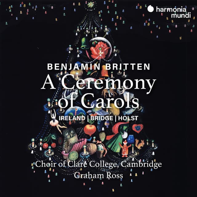 Britten: A Ceremony of Carols / Choral Works by Ireland, Bridge & Holst - Benjamin Britten