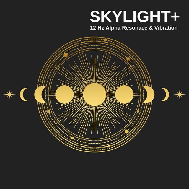 12 Hz Alpha Resonance & Vibration - Skylight+