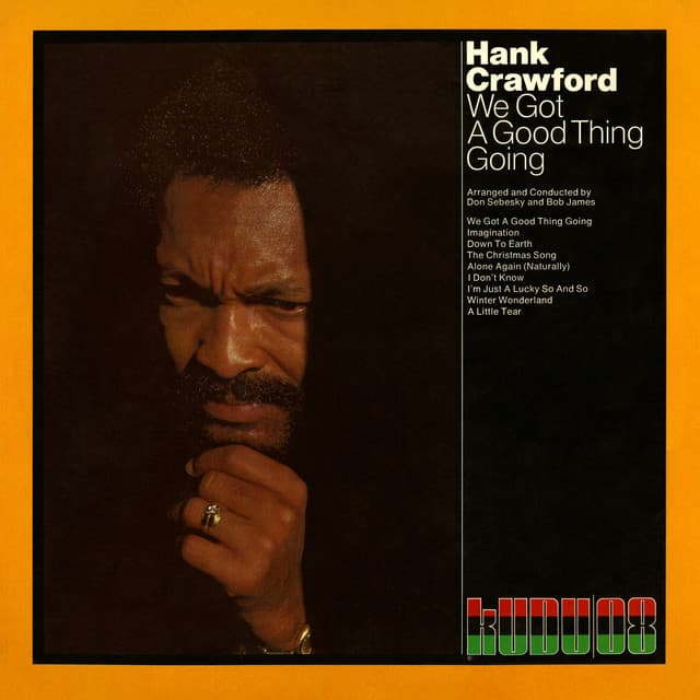 We Got a Good Thing Going - Hank Crawford