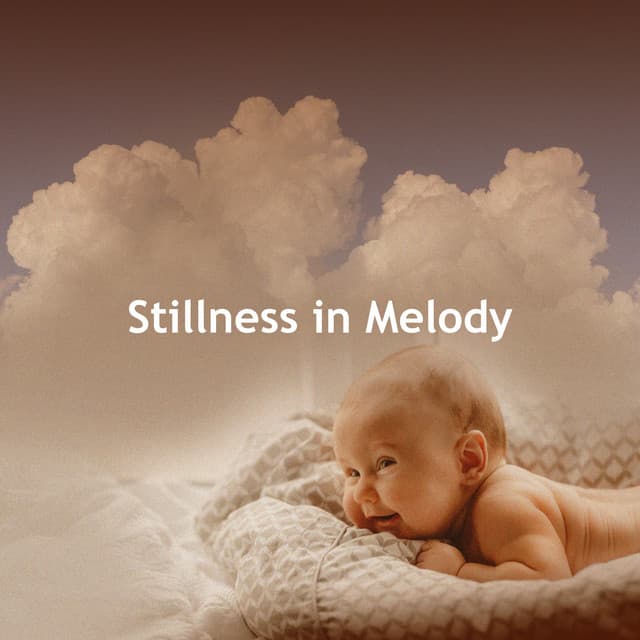 Stillness in Melody - Smart Baby Lullaby