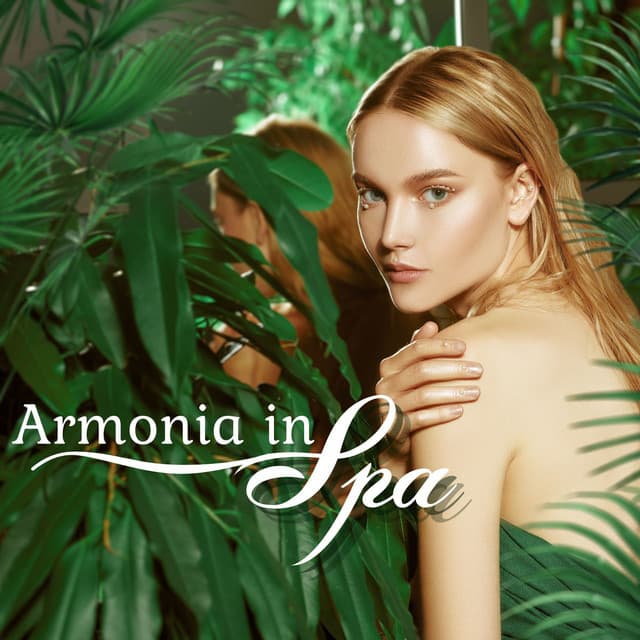 Armonia in Spa: Musica Tranquilizzante Antistress per la Guarigione del Corpo al Centro Benessere, Sauna e Relax - Sauna & Relax