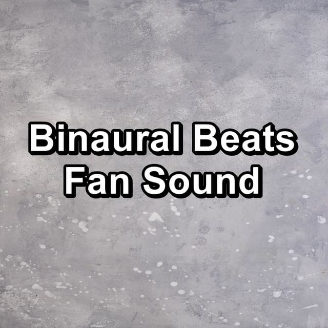 Binaural Beats Fan Sound - White Noise Therapy