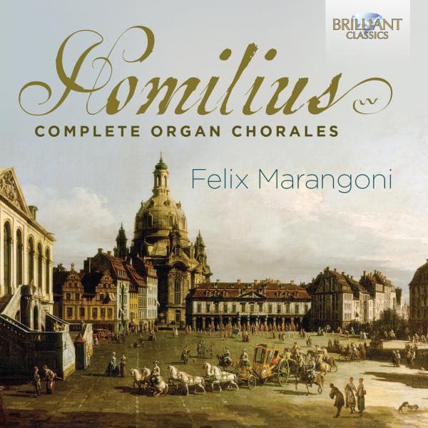 Homilius: Complete Organ Chorales - Gottfried August Homilius