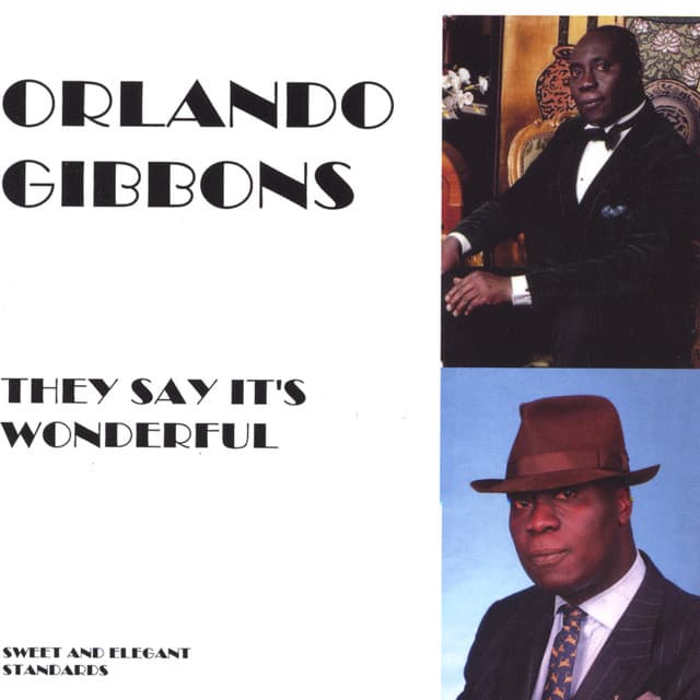 They Say It's Wonderful - Orlando Gibbons