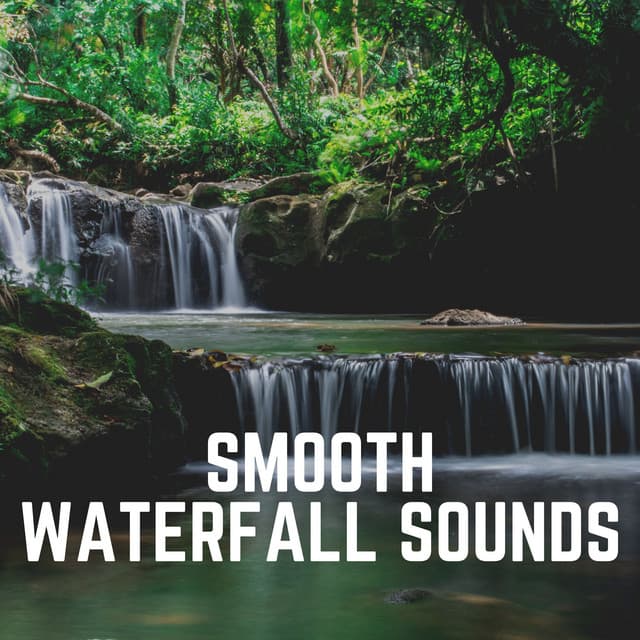 Smooth Waterfall Sounds - Waterfall Sounds